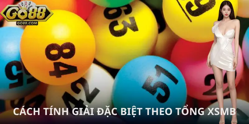 giai-dac-biet-theo-tong-xsmb-cach-tinh
