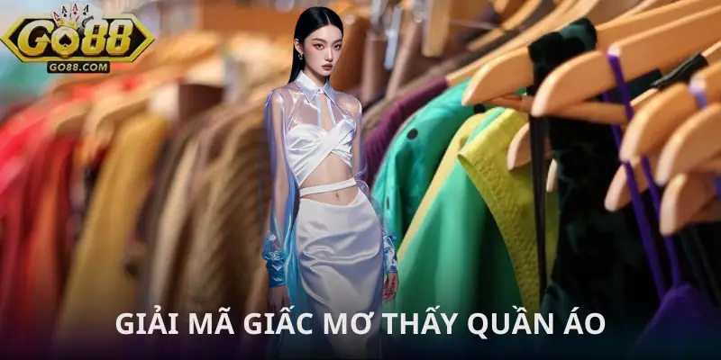 nam-mo-thay-quan-ao-giai-ma
